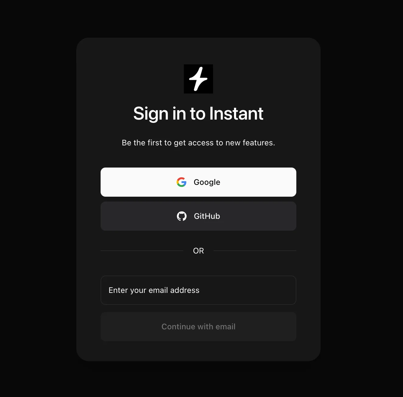 The Sign in to Instant screen, offering Google, GitHub, or email sign-in with the line 'Be the first to get access to new features.'